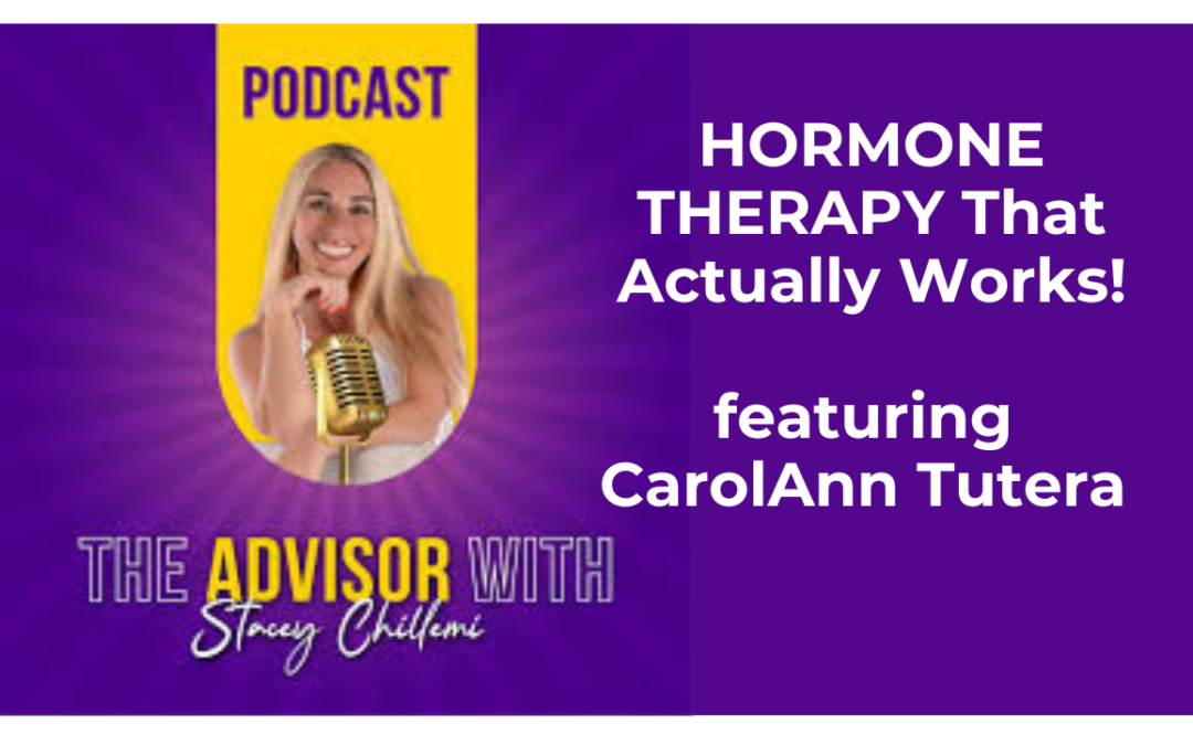 HORMONE THERAPY That Actually Works! The Advisor Podcast